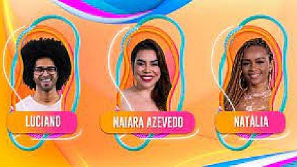 Luciano, Naiara e Natália foram o 1° paredão do BBB22