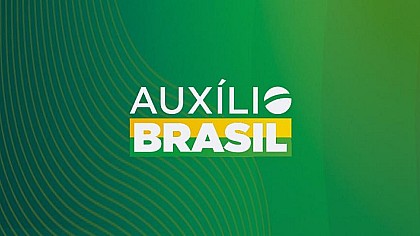 Auxílio Brasil terá aumento de R$ 200 reais a partir de agosto