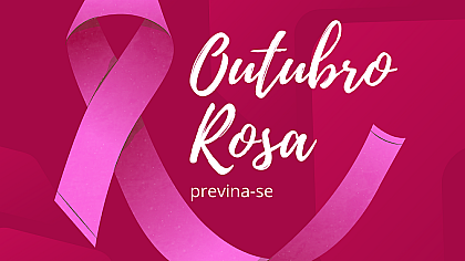 Outubro Rosa: Prevenção contra o Câncer de Mama